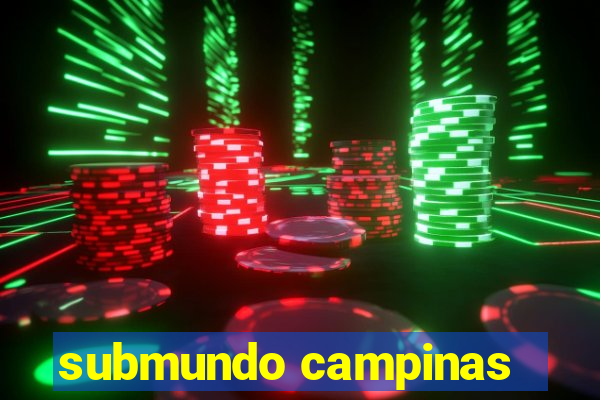 submundo campinas